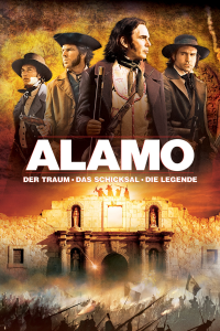 Alamo - Der Traum, das Schicksal, die Legende