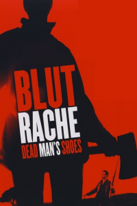 Blutrache – Dead Man’s Shoes