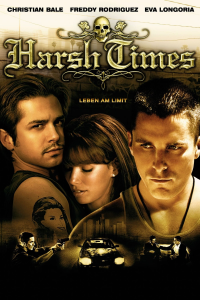 Harsh Times - Leben am Limit