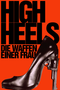 High Heels - Die Waffen einer Frau stream