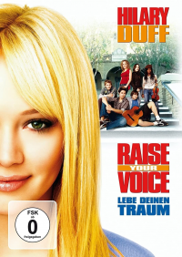 Raise Your Voice - Lebe deinen Traum