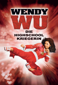 Wendy Wu - Die Highschool-Kriegerin