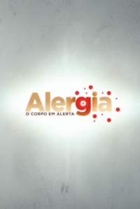 Alergia - O corpo em alerta