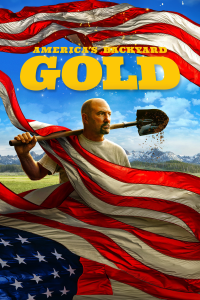 Goldrausch: America’s Backyard Gold