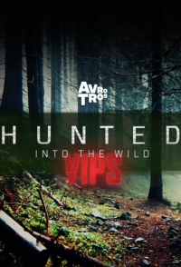 Hunted into the Wild VIPS