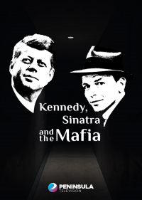 Kennedy, Sinatra and the Mafia (2023)