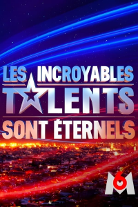 Les incroyables talents sont éternels