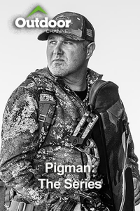 Outdoor Ch: Pigman: The Series