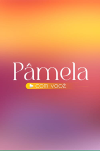 Programa Pâmela com Você