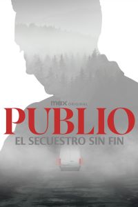 voir Publio. El secuestro sin fin saison 1 épisode 3