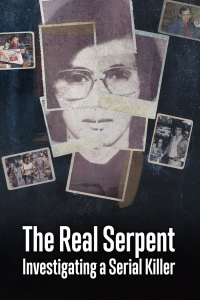 The Real Serpent: Investigating a Serial Killer