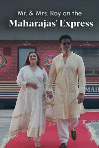 Travelxp: Mr. & Mrs. Roy on the Maharajas' Express