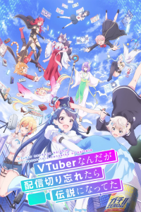 voir VTuber Legend: How I Went Viral after Forgetting to Turn Off My Stream Saison 1 en streaming 